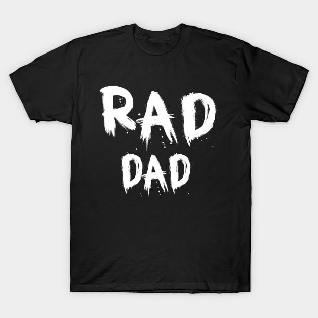 RAD DAD T-Shirt by graphicmeyou